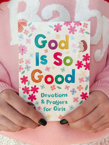 God Is So Good Devotional